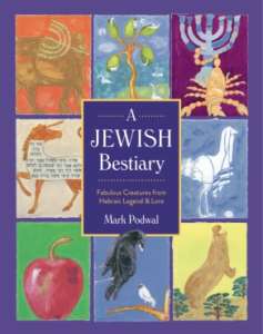 “A Jewish Bestiary: Fabulous Creatures from Hebraic Legend and Lore”