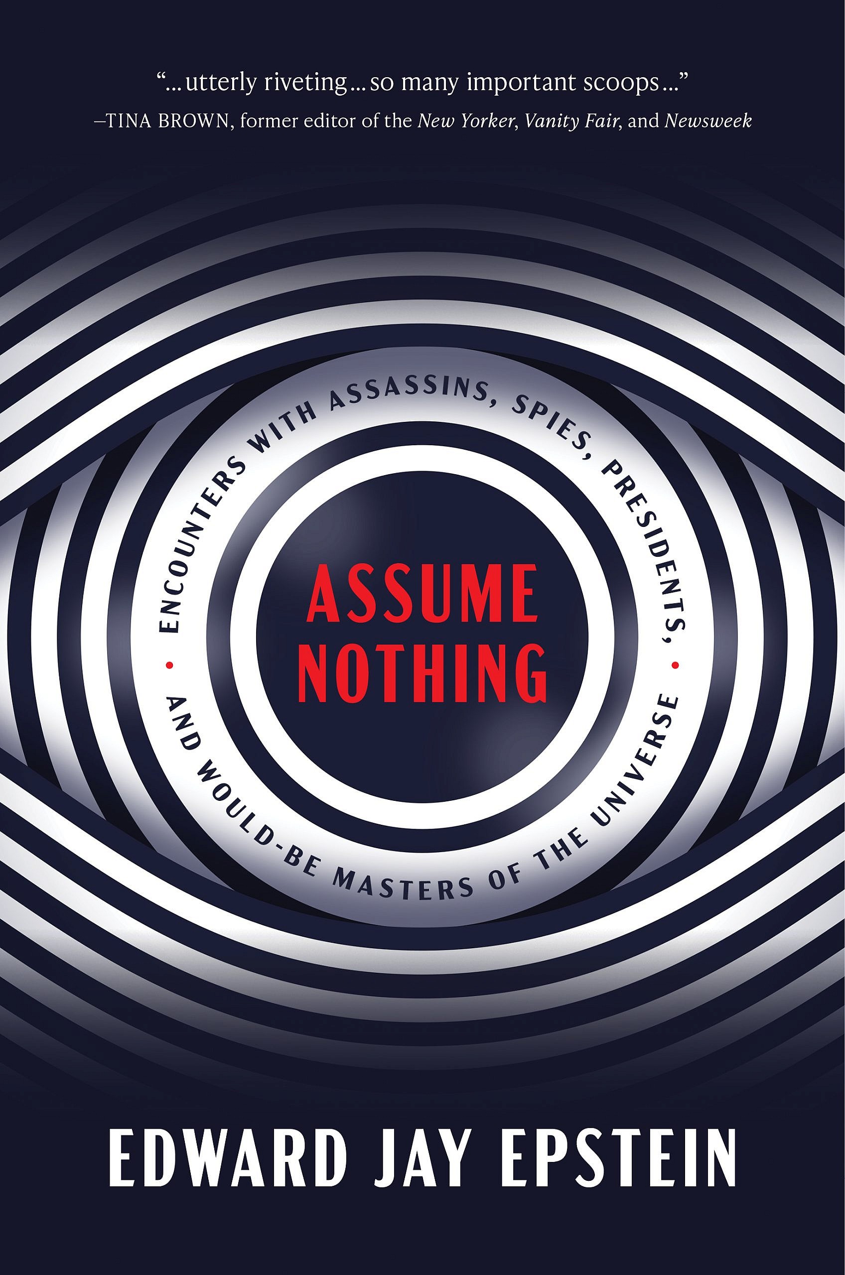 Book jacket of “Assume Nothing” by Edward Jay Epstein. Credit: Encounter Books.