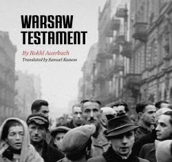 Book Review: “Warsaw Testament (Varshever tsavoes)” by Rokhl Auerbach